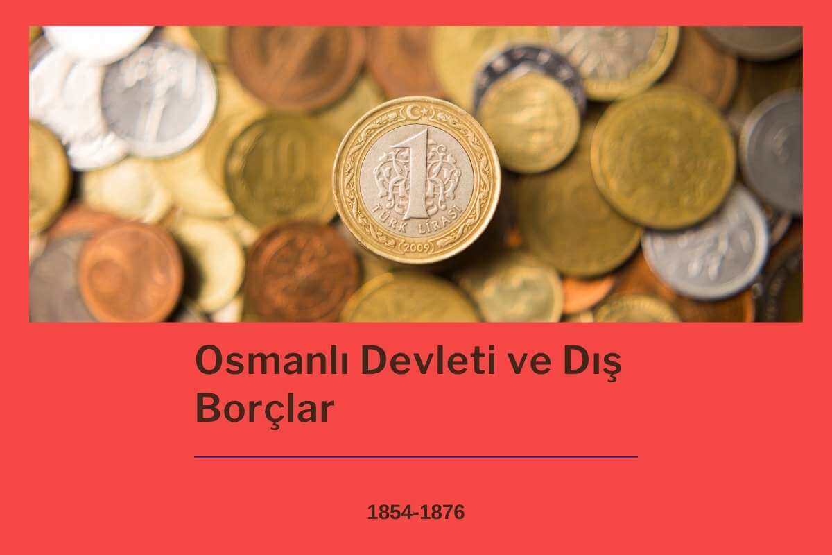 osmanlı devletinin dış borçları